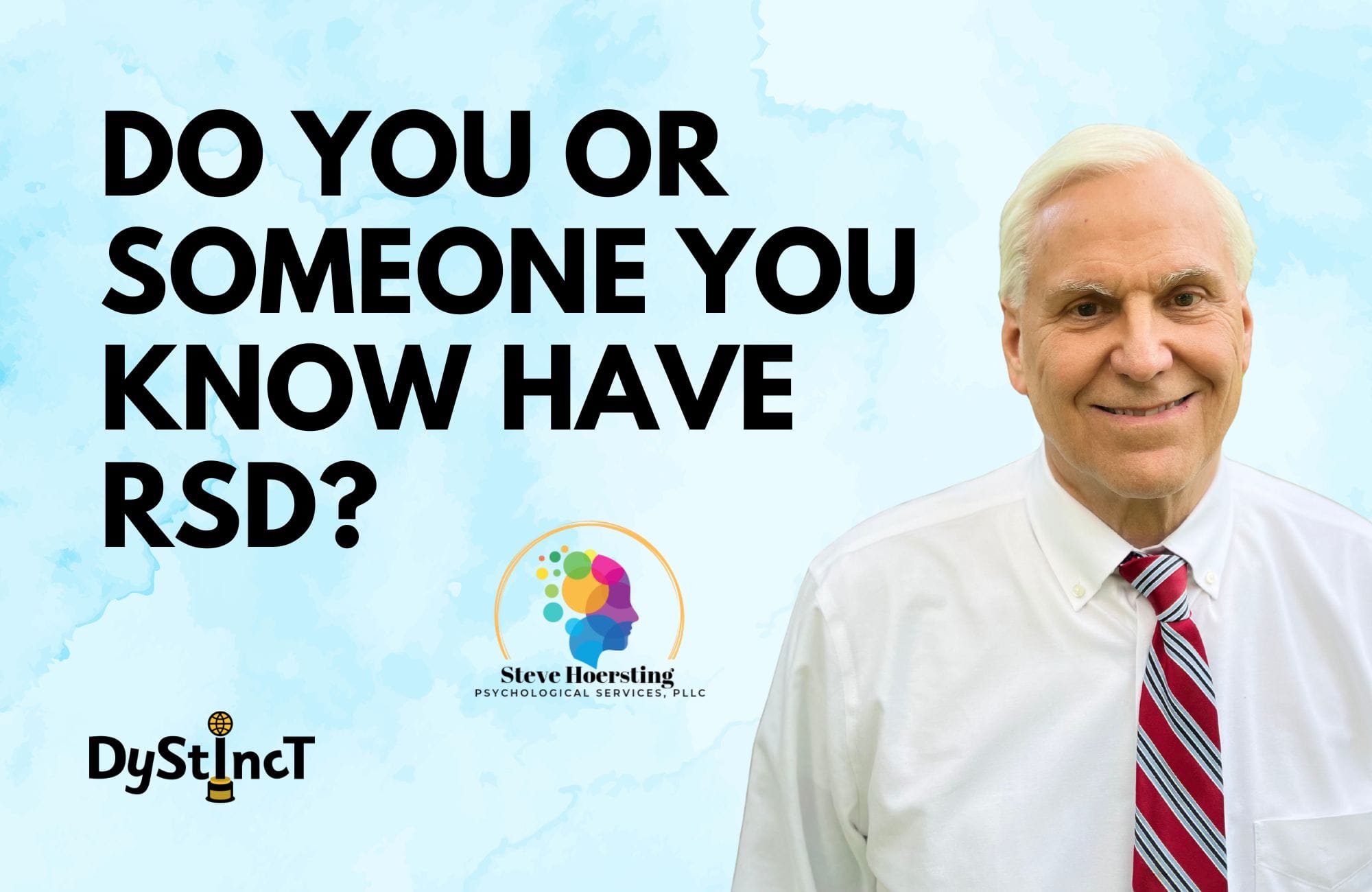 Issue 27: Do you or someone you know have RSD? Steve Hoersting