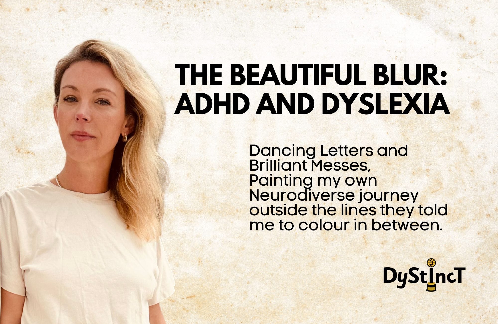 Issue 27: The Beautiful Blur:  ADHD and Dyslexia | Alexis Costello