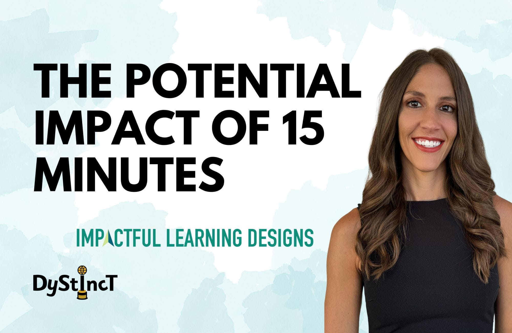 Issue 27: The Potential Impact of 15 Minutes | Dr Jennifer Throndsen