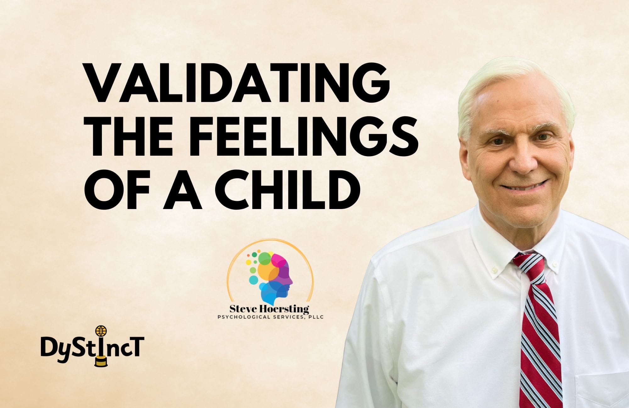 Issue 28: Validating the Feelings of a Child | Steve Hoersting